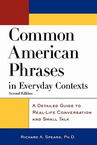 Kniha Common American Phrases in Everyday Contexts Richard A Spears