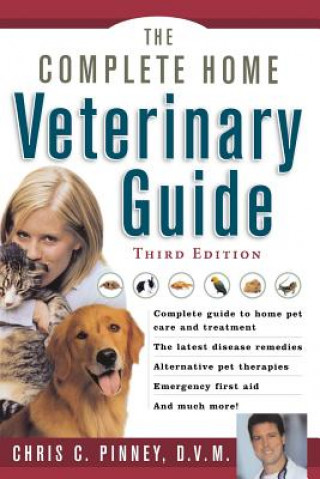 Könyv Complete Home Veterinary Guide Chris C Pinney