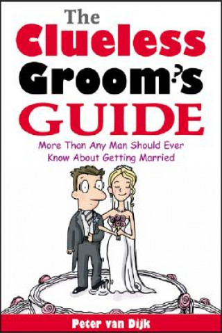 Книга Clueless Groom's Guide Peter Van Dijk