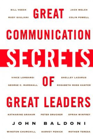 Kniha Great Communication Secrets of Great Leaders John Baldoni