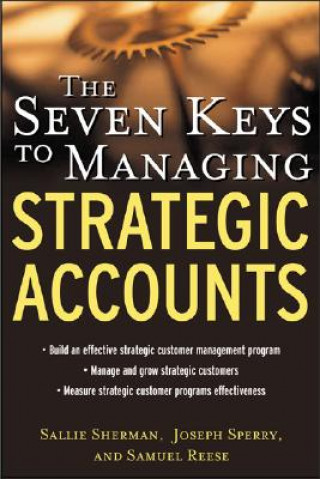 Knjiga Seven Keys to Managing Strategic Accounts Reese
