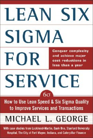 Carte Lean Six Sigma for Service Mike L. George