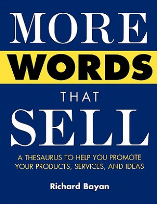 Kniha More Words That Sell Richard Bayan
