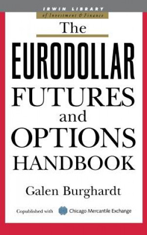 Kniha Eurodollar Futures and Options Handbook Galen Burghardt