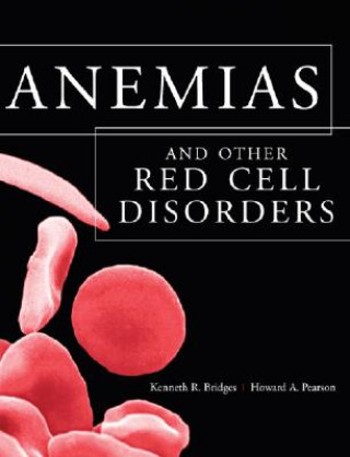 Kniha Anemias and Other Red Cell Disorders Kenneth Bridges