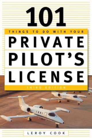 Carte 101 Things To Do After You Get Your Private Pilot's License Cook