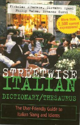 Könyv Streetwise Italian Dictionary/Thesaurus Nicholas Albanese