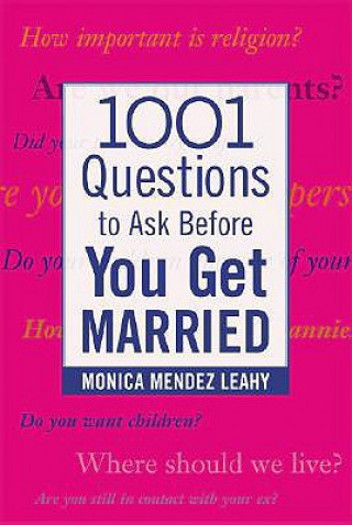 Kniha 1001 Questions to Ask Before You Get Married Leahy