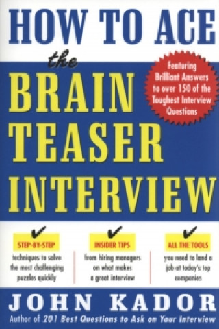 Kniha How to Ace the Brainteaser Interview John Kador