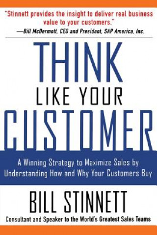 Könyv Think Like Your Customer Bill Stinnett