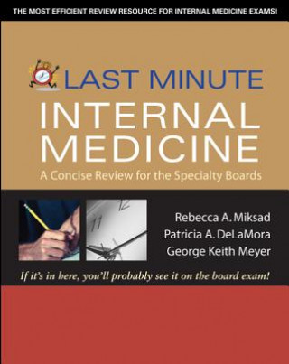 Kniha Last Minute Internal Medicine: A Concise Review for the Specialty Boards Rebeka Miksad