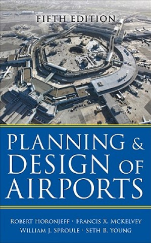 Könyv Planning and Design of Airports, Fifth Edition Francis X. McKelvey
