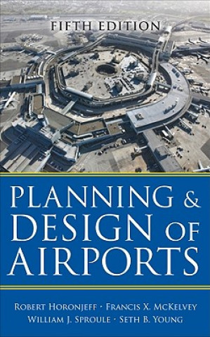 Książka Planning and Design of Airports, Fifth Edition Francis X. McKelvey