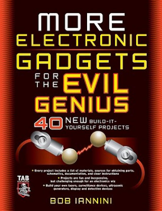 Carte MORE Electronic Gadgets for the Evil Genius Robert Iannini