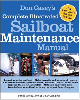 Carte Don Casey's Complete Illustrated Sailboat Maintenance Manual Don Casey
