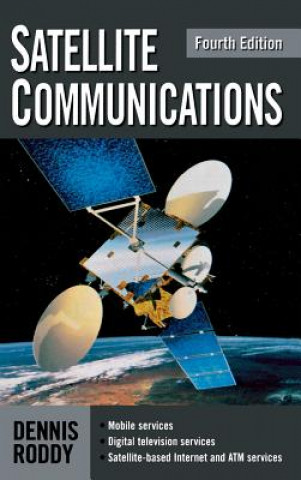 Kniha Satellite Communications, Fourth Edition Dennis Roddy