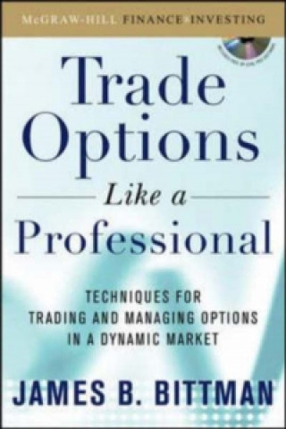 Carte Trading Options as a Professional: Techniques for Market Makers and Experienced Traders Bittman