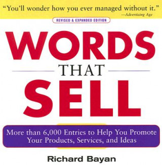 Könyv Words that Sell, Revised and Expanded Edition Richard Bayan