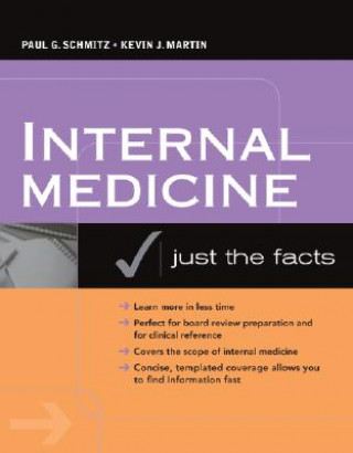 Könyv Internal Medicine: Just the Facts Paul Schmitz