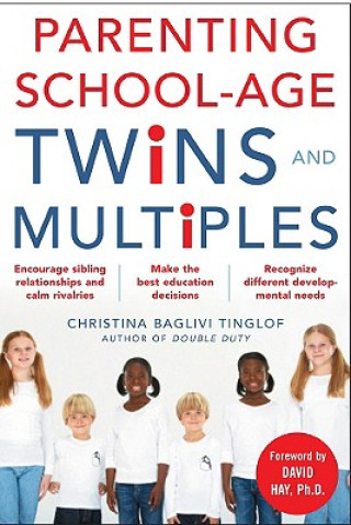 Könyv Parenting School-Age Twins and Multiples Christina Baglivi Tinglof