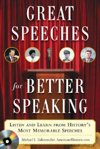 Kniha Great Speeches For Better Speaking (Book + Audio CD) Michael E Eidenmuller