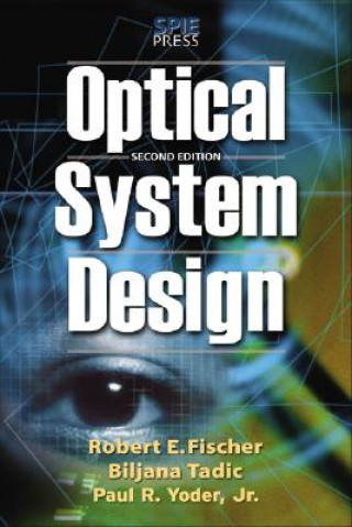 Könyv Optical System Design, Second Edition Robert F. Fischer