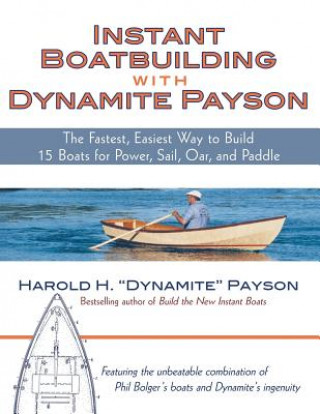 Książka Instant Boatbuilding with Dynamite Payson Harold H Payson