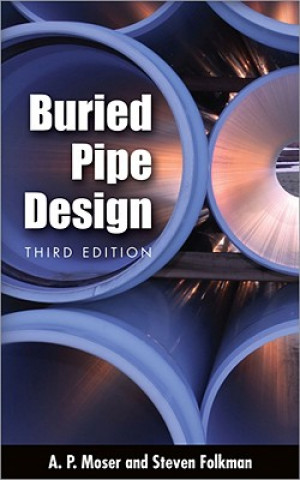 Kniha BURIED PIPE DESIGN 3/E A P Moser