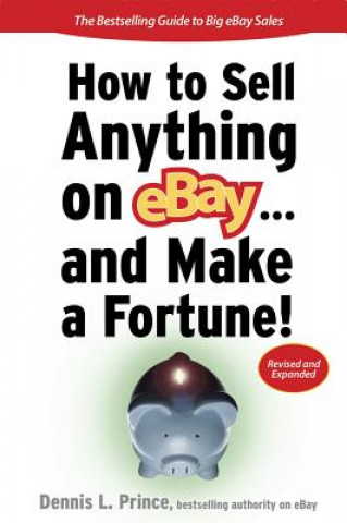 Könyv How to Sell Anything on eBay... And Make a Fortune Dennis Prince