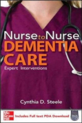 Książka Nurse to Nurse Dementia Care Cynthia D Steele