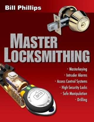 Книга Master Locksmithing Bill Phillips
