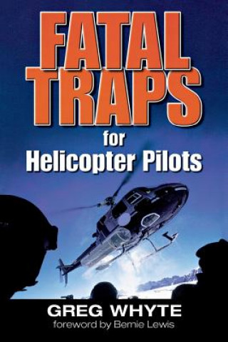 Książka Fatal Traps for Helicopter Pilots Greg Whyte