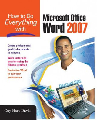 Kniha How to Do Everything with Microsoft Office Word 2007 Guy Hart-Davis