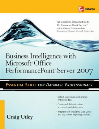 Książka Business Intelligence with Microsoft (R) Office PerformancePoint (TM) Server 2007 Utley