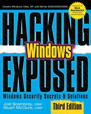 Könyv Hacking Exposed Windows: Microsoft Windows Security Secrets and Solutions, Third Edition Joel Scambray