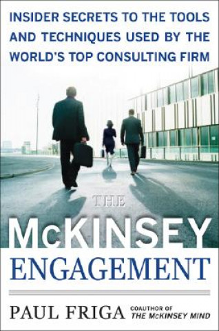 Kniha McKinsey Engagement: A Powerful Toolkit For More Efficient and Effective Team Problem Solving PaulN Friga