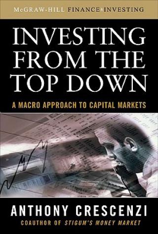 Kniha Investing From the Top Down: A Macro Approach to Capital Markets Crescenzi