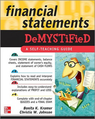 Könyv Financial Statements Demystified: A Self-Teaching Guide Bonita Kramer