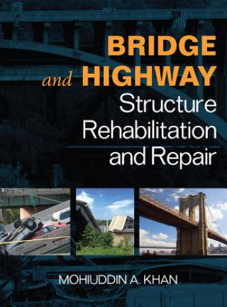 Kniha Bridge and Highway Structure Rehabilitation and Repair Khan