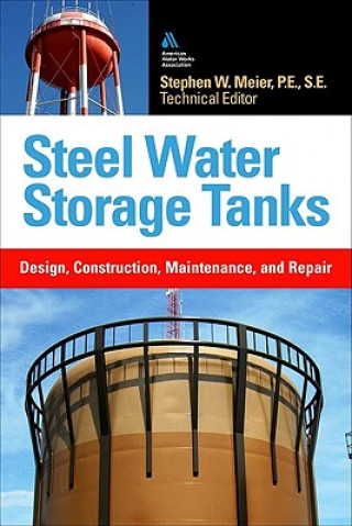Könyv Steel Water Storage Tanks: Design, Construction, Maintenance, and Repair Meier