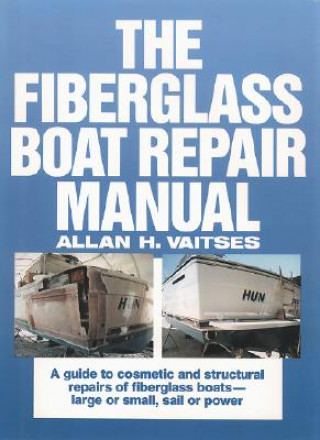 Carte Fiberglass Boat Repair Manual Allan H. Vaitses