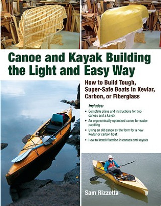 Könyv Canoe and Kayak Building the Light and Easy Way Sam Rizetta