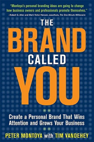 Knjiga Brand Called You: Make Your Business Stand Out in a Crowded Marketplace Peter Montoya