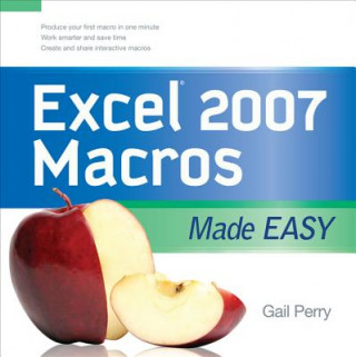 Kniha Excel 2007 Macros Made Easy Gail Perry