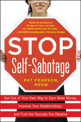 Βιβλίο Stop Self-Sabotage: Get Out of Your Own Way to Earn More Money, Improve Your Relationships, and Find the Success You Deserve Pat Pearson