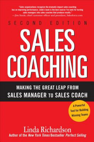 Kniha Sales Coaching: Making the Great Leap from Sales Manager to Sales Coach Linda Richardson