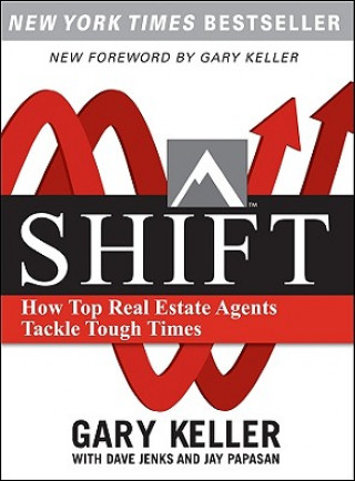 Carte SHIFT:  How Top Real Estate Agents Tackle Tough Times (PAPERBACK) Gary Keller