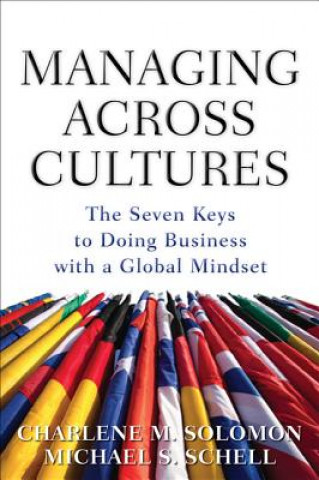 Book Managing Across Cultures: The 7 Keys to Doing Business with a Global Mindset Charlene Solomon