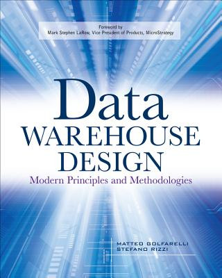 Kniha Data Warehouse Design: Modern Principles and Methodologies Golfarelli