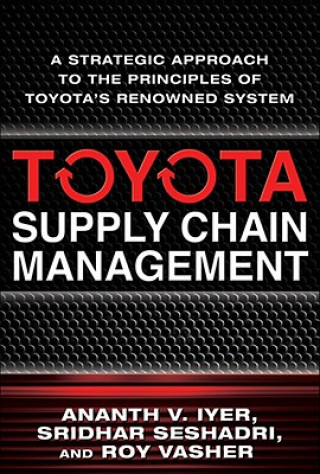 Книга Toyota Supply Chain Management: A Strategic Approach to Toyota's Renowned System Iyer